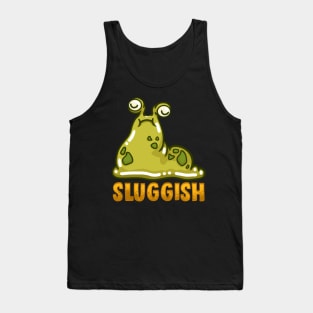 Cute & Funny Sluggish Slug Pun Adorable Snail Tank Top